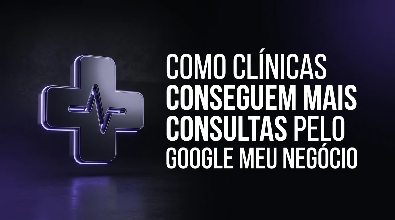 Como Clínicas Conseguem Mais Consultas Pelo Google Meu Negócio