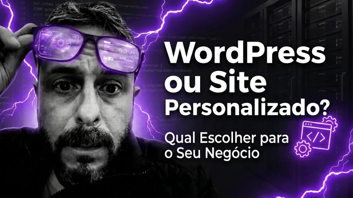 WordPress ou Site Customizado? Qual Escolher Para o Seu Negócio